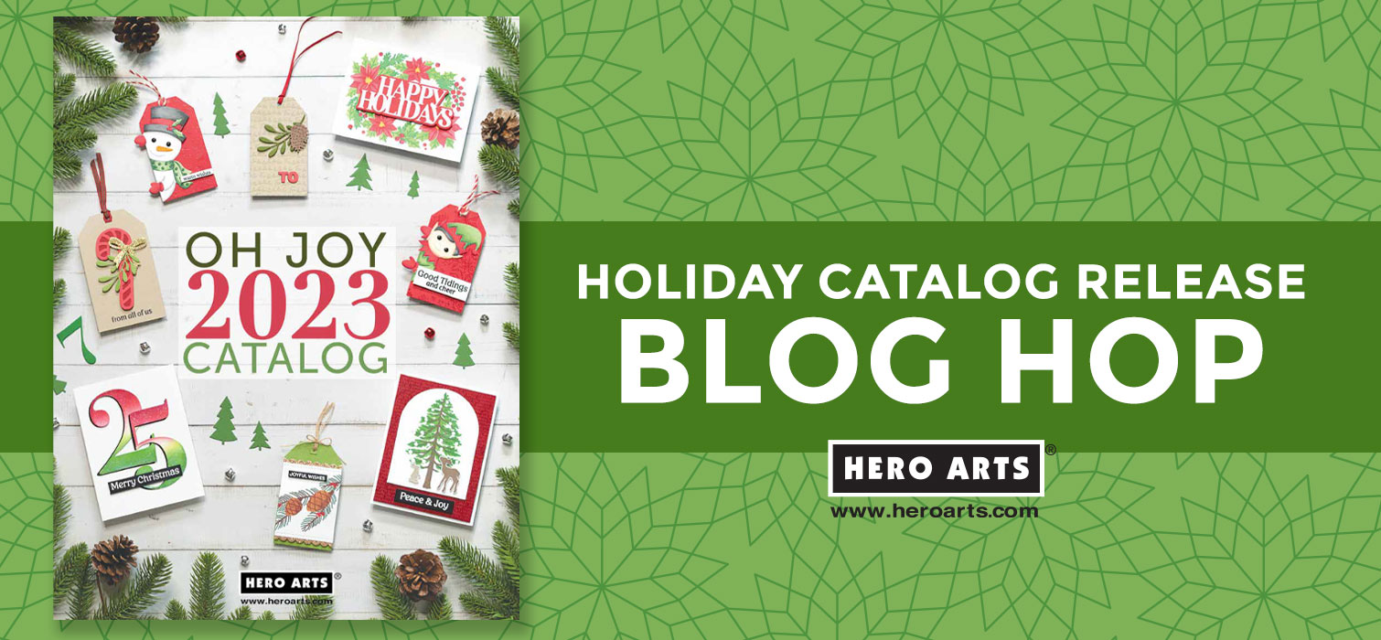 Hero Arts Holiday 2023 Catalog Reveal: Blog Hop And Giveaway