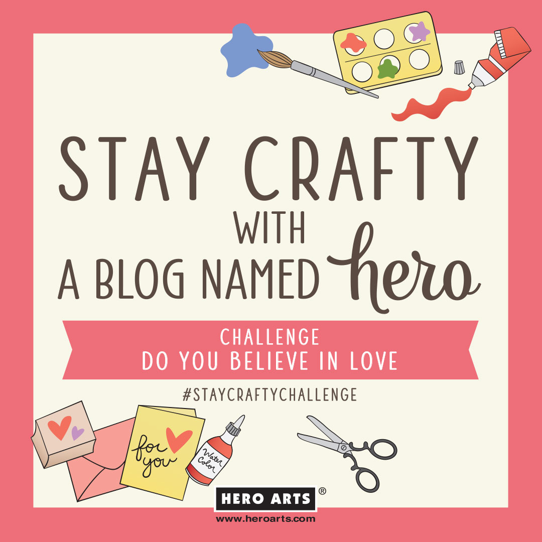 Do You Believe In Love? Stay Crafty Challenge