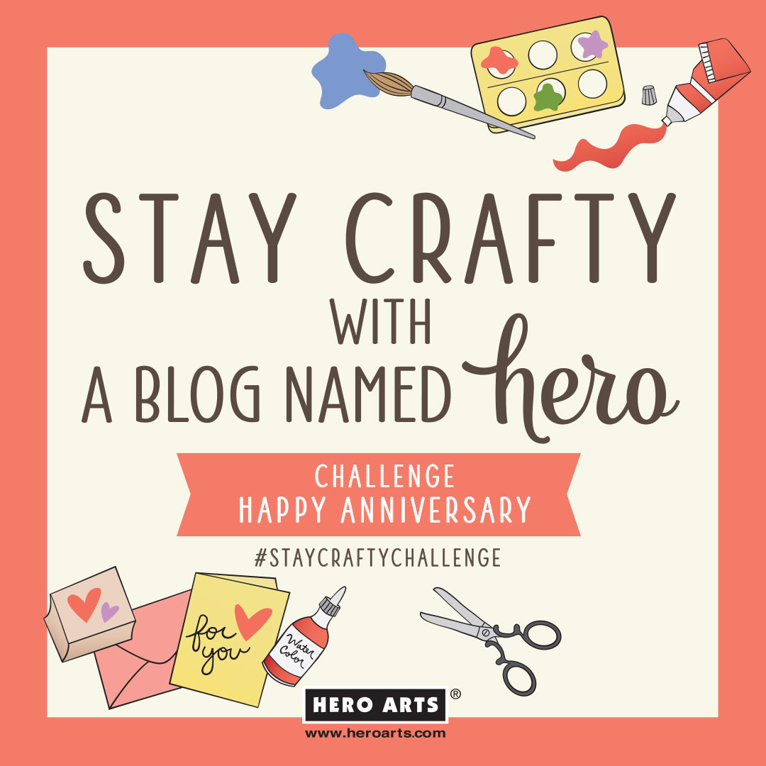 Stay Crafty With A Blog Named Hero Challenge: Happy Anniversary